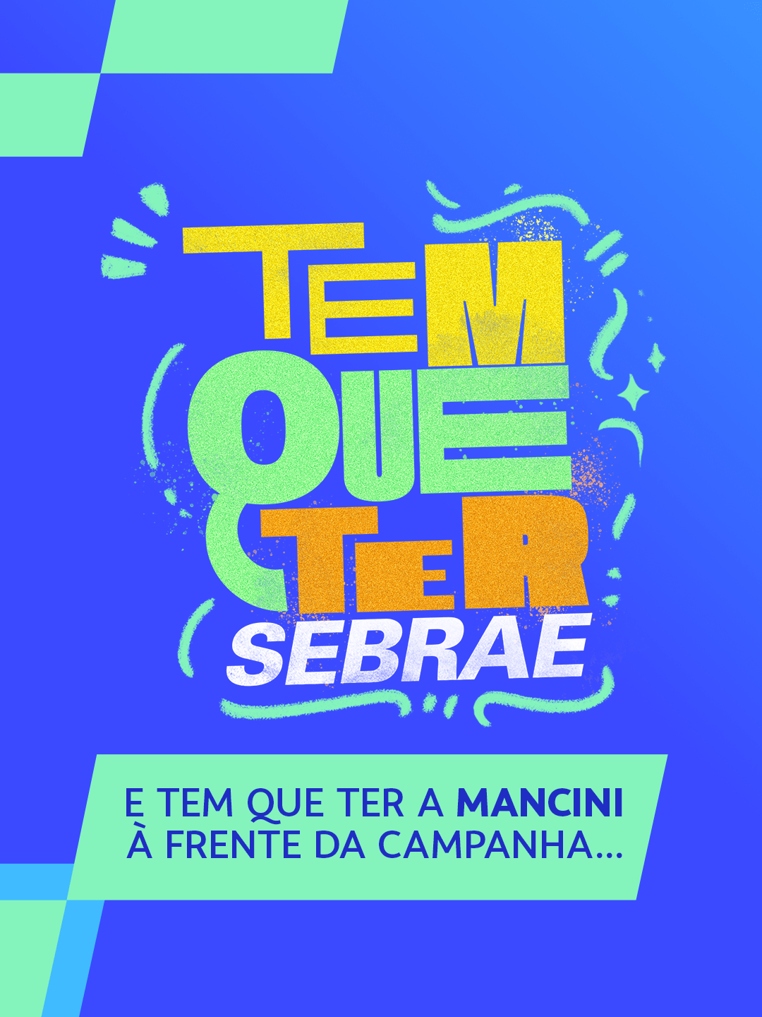 Sebrae - Tem que ter Sebrae